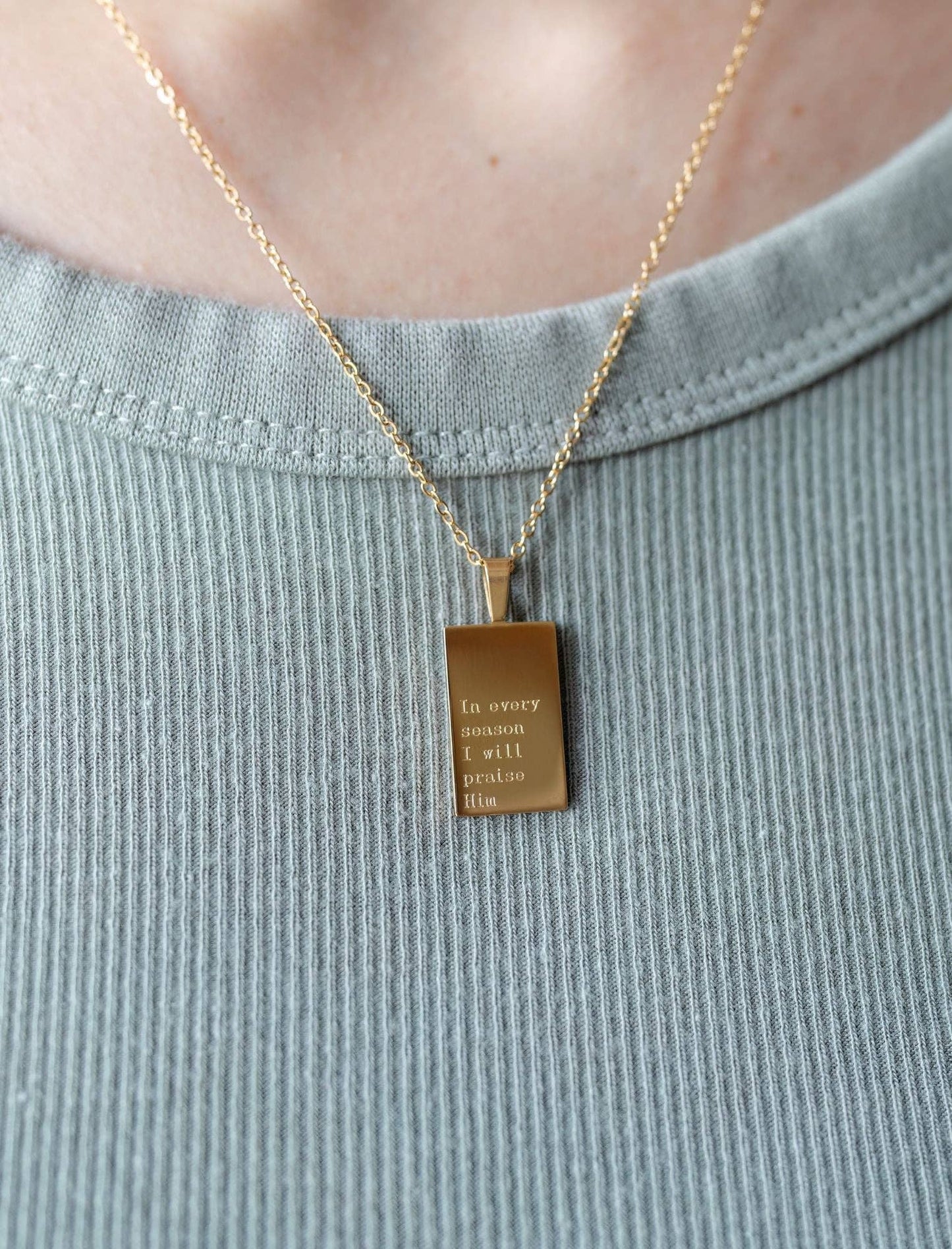 In every season I will Praise - 18k Gold