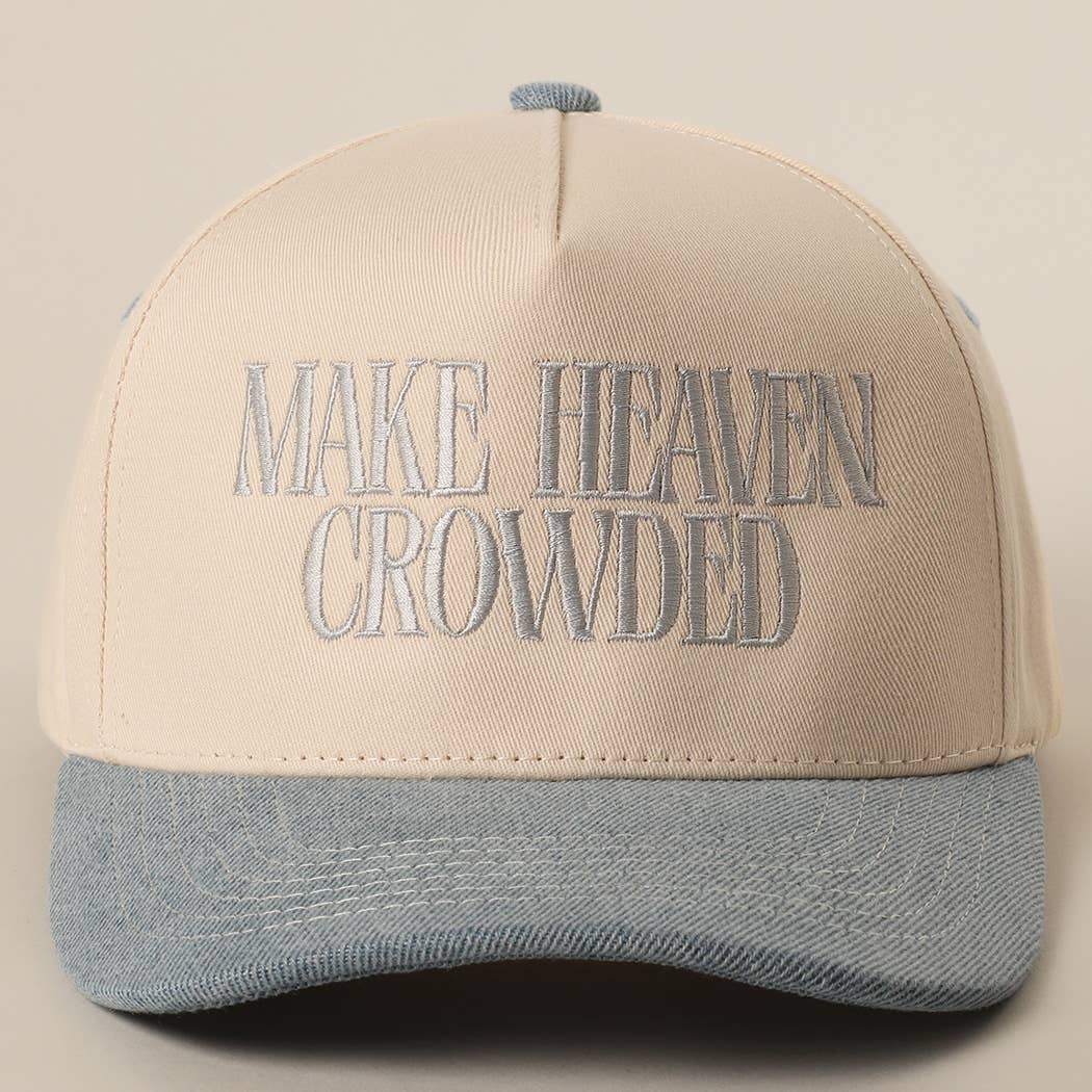 MAKE HEAVEN CROWDED Embroidery Baseball Cap: BLACK
