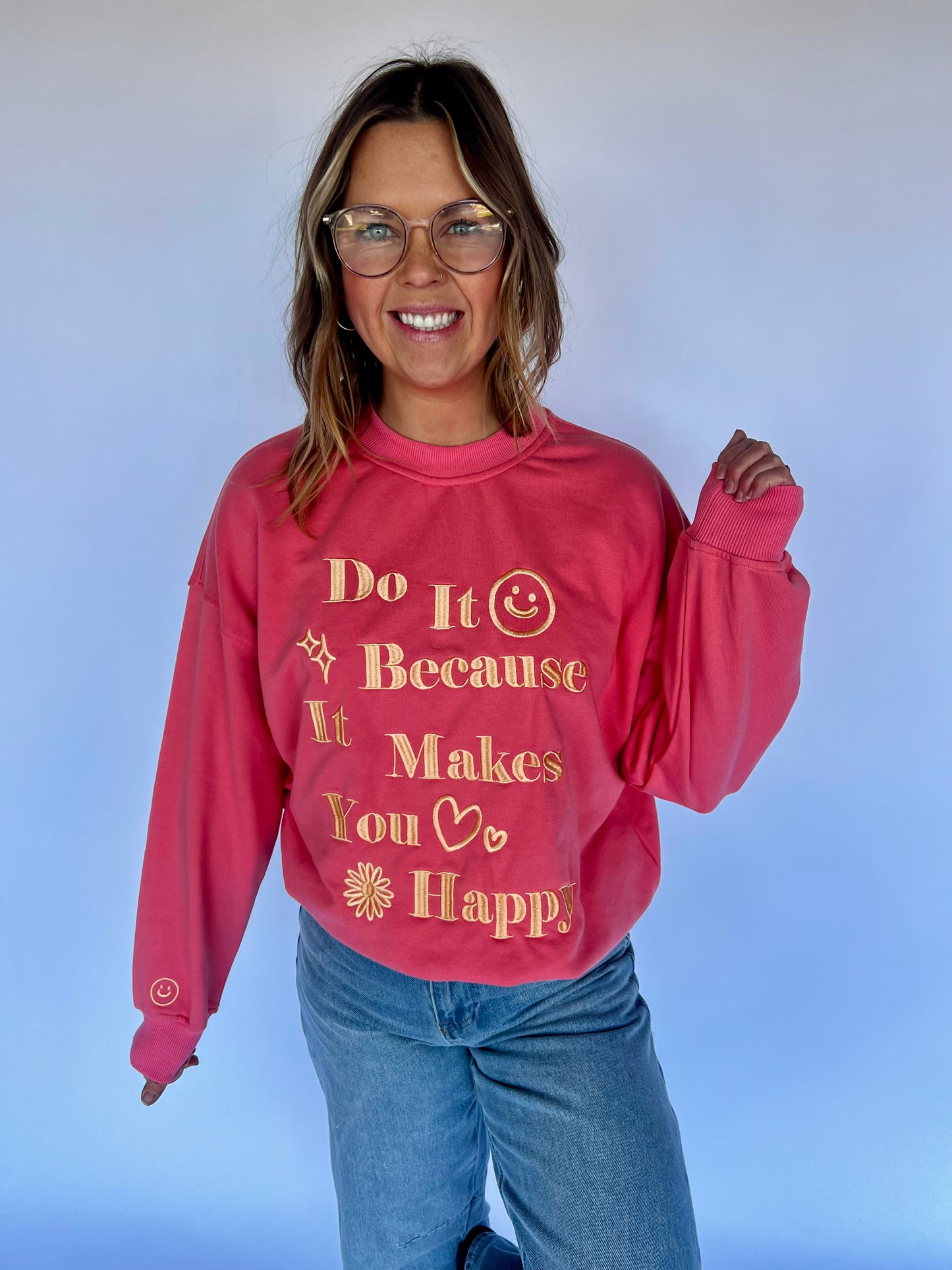 Do It Because It Makes You Happy