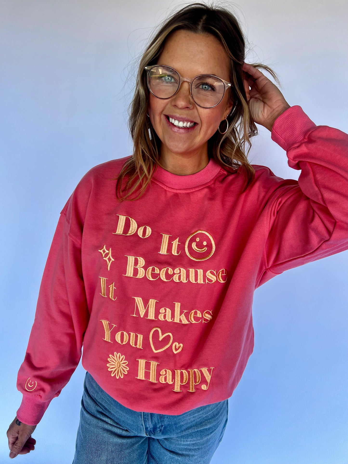Do It Because It Makes You Happy