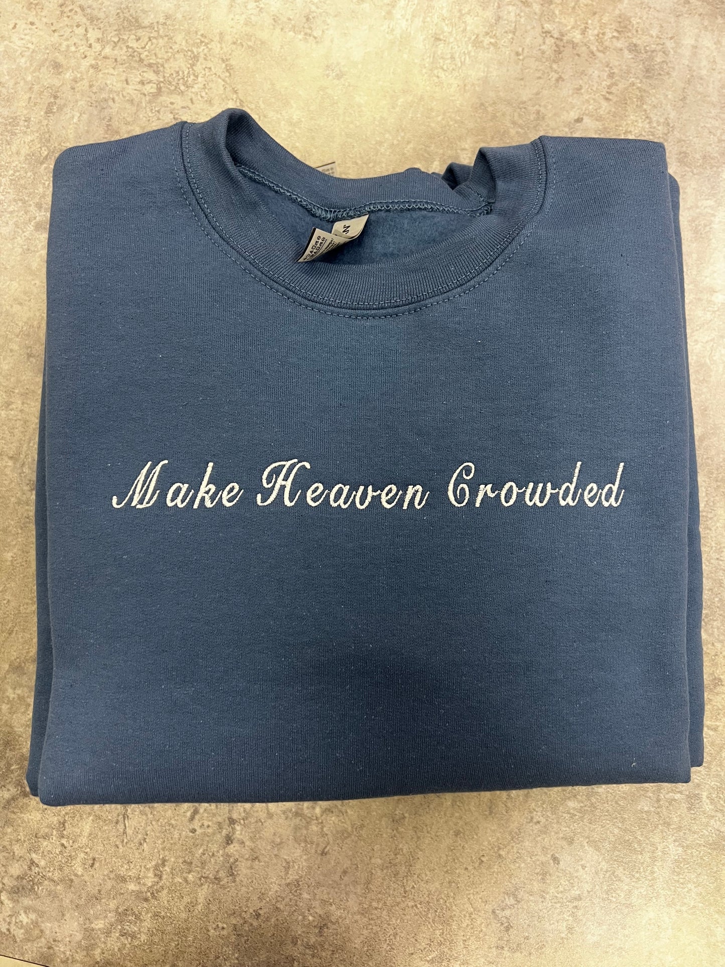 Make Heaven Crowded Embroidery