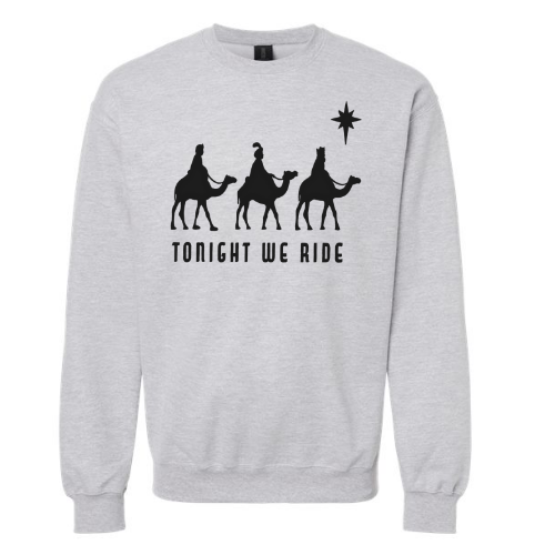 Tonight We Ride Crewneck