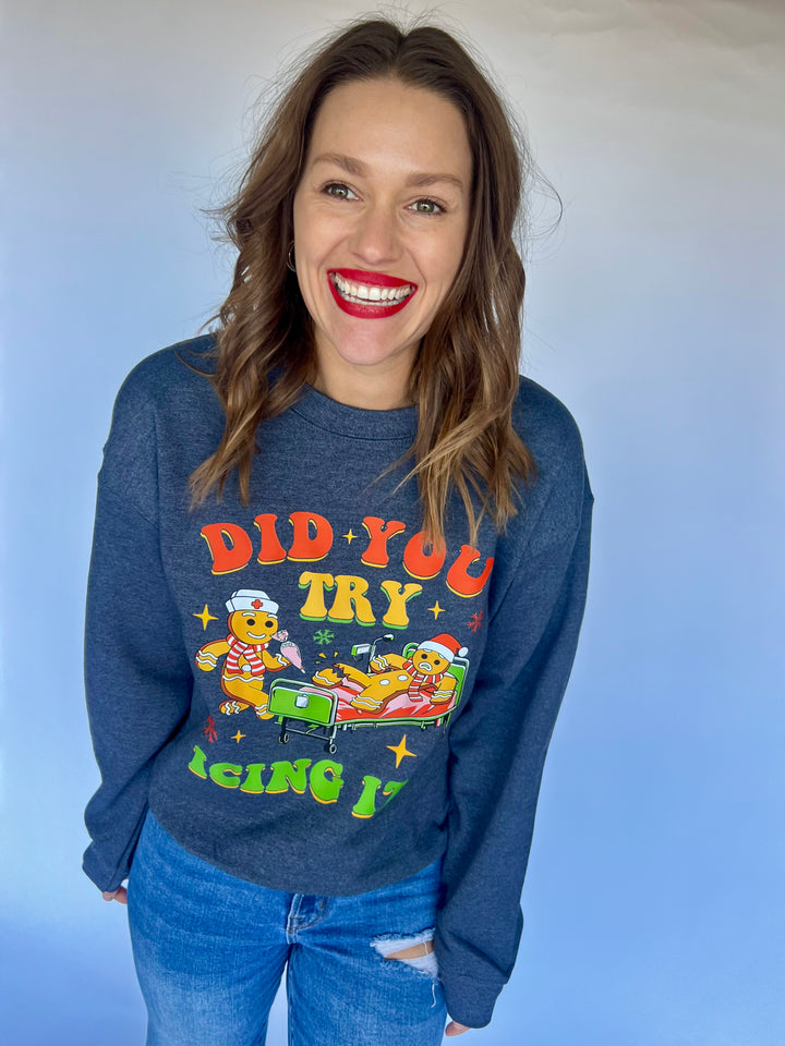 Did You Try Icing It Crewneck