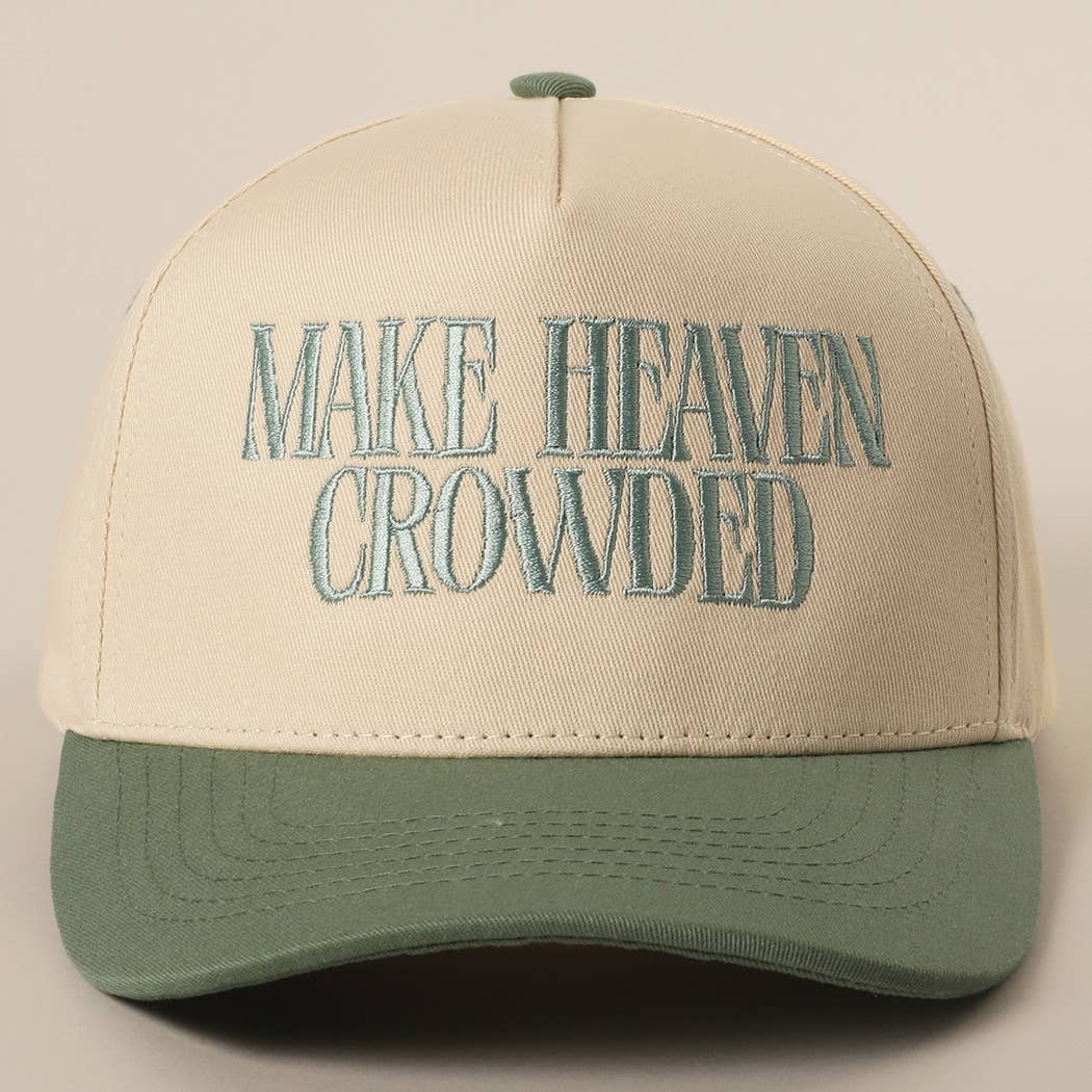 MAKE HEAVEN CROWDED Embroidery Baseball Cap: SAGE