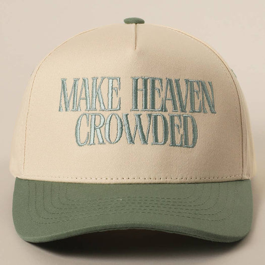 MAKE HEAVEN CROWDED Embroidery Baseball Cap: SAGE