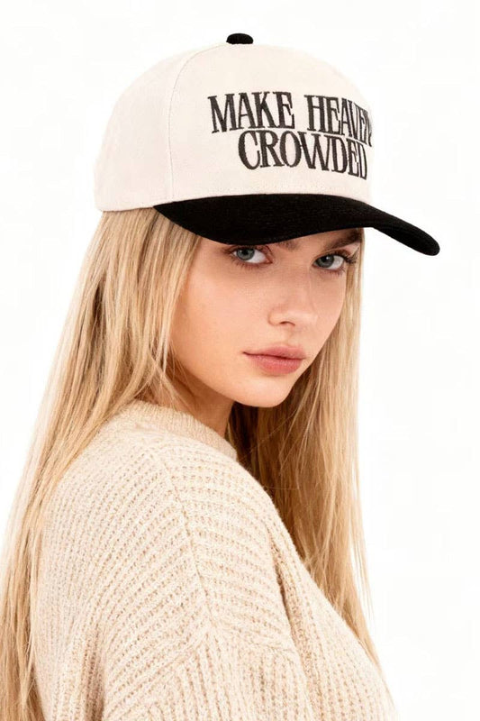 Make Heaven Crowded Baseball Cap